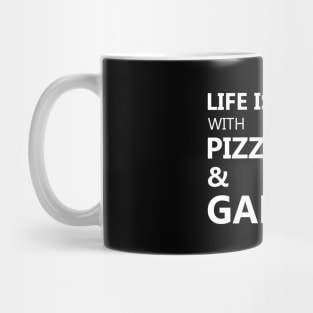 Life is better with pizza and gaming Mug